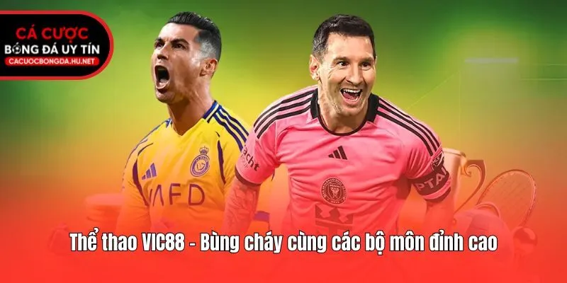 Thể thao VIC88 - Bùng cháy cùng các bộ môn đỉnh cao