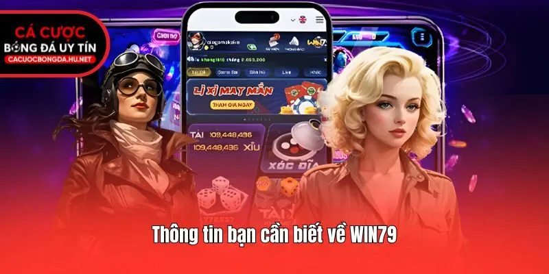 Thông tin bạn cần biết về WIN79