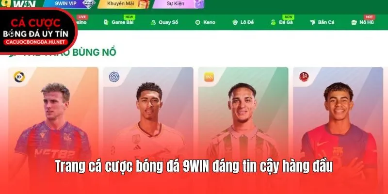Trang cá cược bóng đá 9WIN đáng tin cậy hàng đầu